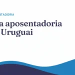 Acordos de previdência social: receber a aposentadoria estrangeira morando no Uruguai