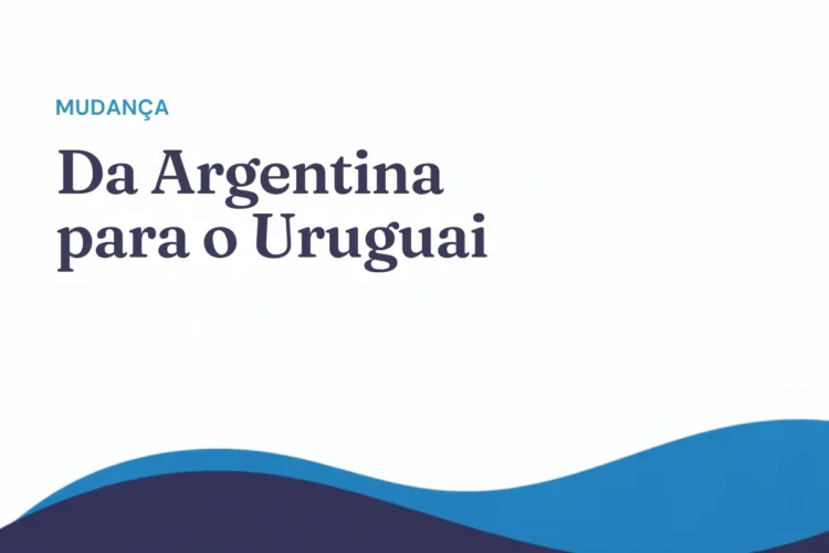 Mudar-se da Argentina para o Uruguai: residência, trabalho e dia a dia